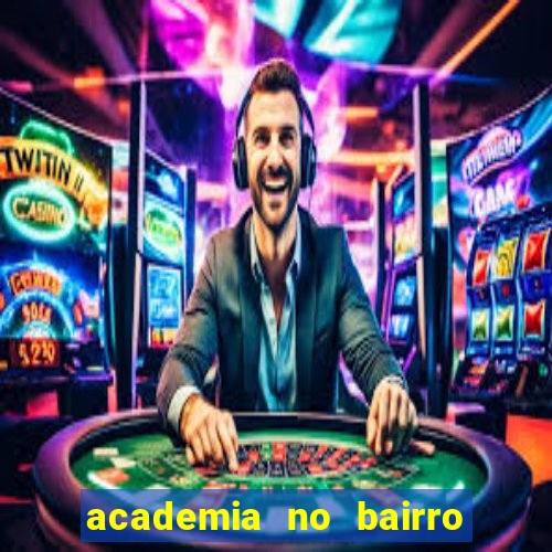 academia no bairro vila nova